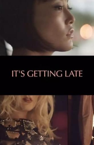 It's Getting Late (2012)