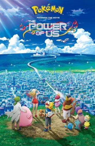 Pokémon the Movie: The Power of Us (2018)