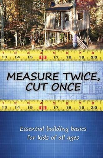 Measure Twice, Cut Once (2008)