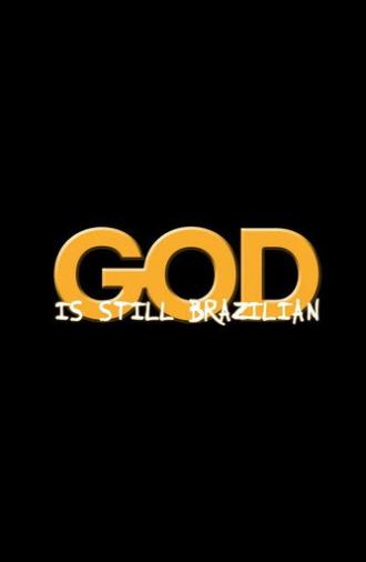 God Is Still Brazilian (2026)