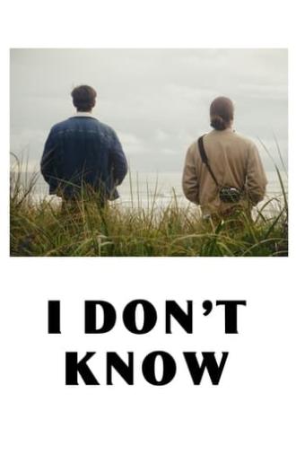 I Don't Know (2024)