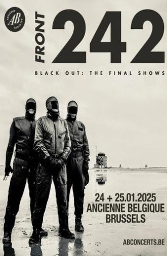 Front 242: BLACK OUT - the Final Show Live at Ancienne Belgique 2025 (2025)