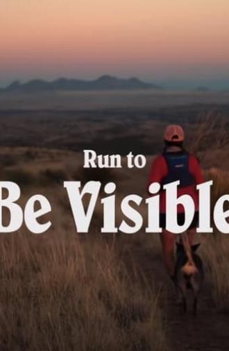 Run to Be Visible (2021)