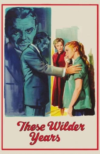 These Wilder Years (1956)