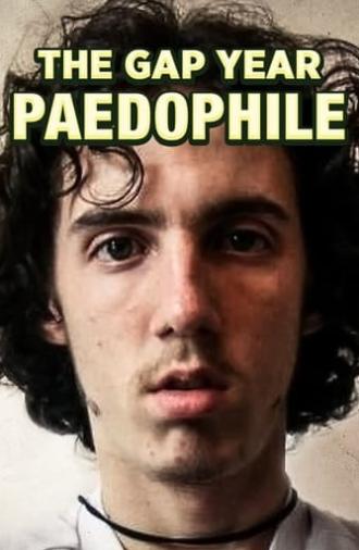 The Gap Year Paedophile (2017)