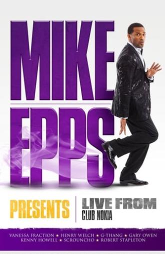 Mike Epps Presents: Live from Club Nokia (2010)