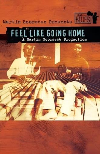 Feel Like Going Home (2003)