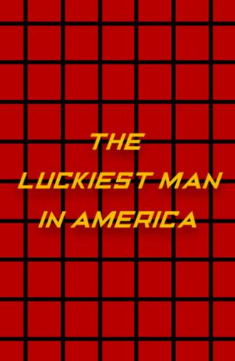 The Luckiest Man in America (2024)