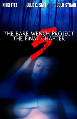 The Bare Wench Project 5: The Final Chapter (2005)