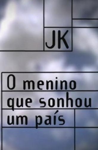 JK – O Menino que Sonhou um País (2002)