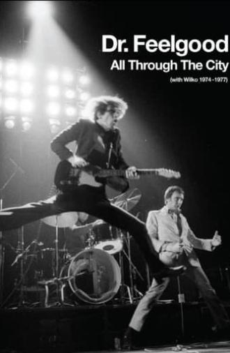 Dr. Feelgood - All Through the City (with Wilko 1974-1977) (2013)