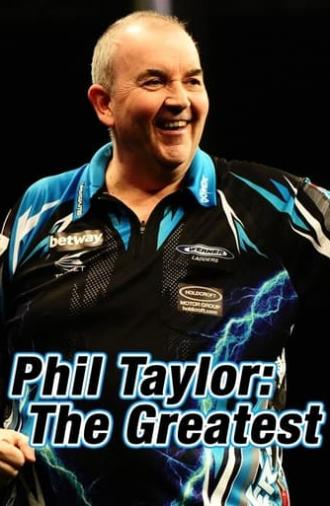 Phil Taylor: The Greatest (2017)