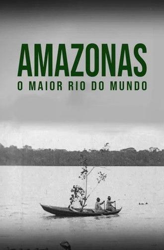 Amazon: Longest River in the World (1918)