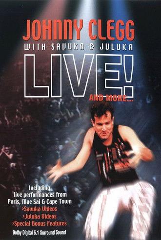 Johnny Clegg with Savuka & Juluka - Live! And More... (2003)