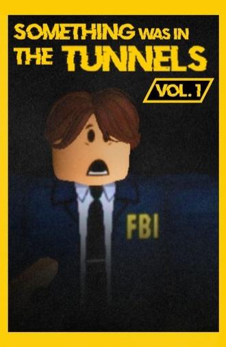 Something Was in the Tunnels Vol. 1 (2025)