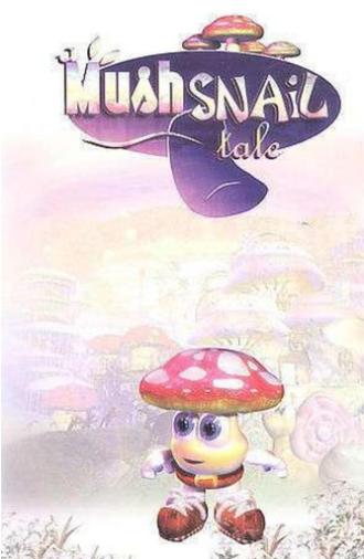 A Mushsnail Tale (2003)