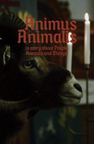 Animus Animalis (A Story about People, Animals and Things) (2018)