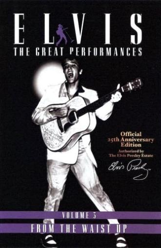 Elvis The Great Performances Vol. 3 From The Waist Up (2002)