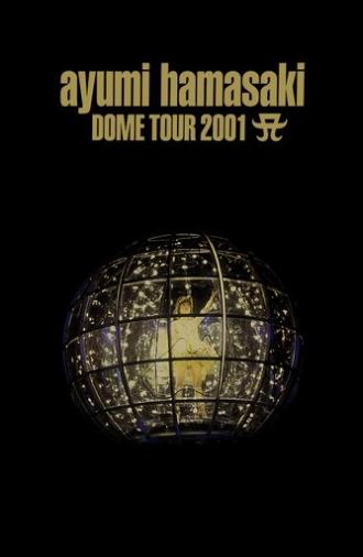 ayumi hamasaki DOME TOUR 2001 A (2001)