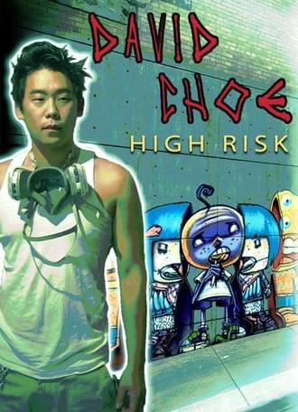 David Choe: High Risk (2015)