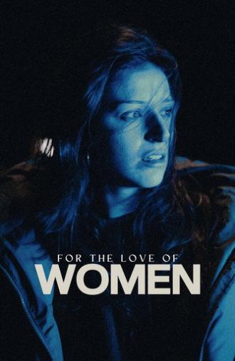 For the Love of Women (2025)