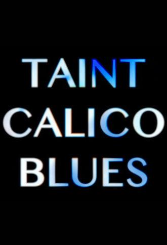 Taint Calico Blues (2026)
