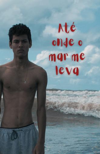 Até Onde o Mar me Leva (2025)