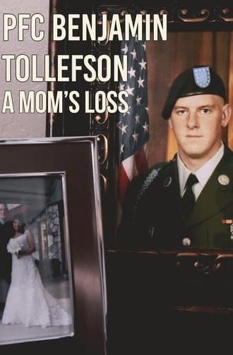 PFC Benjamin Tollefson: A Mom's Loss (2017)