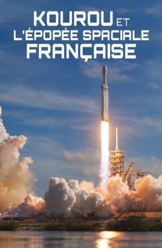 Kourou et l'épopée spatiale française (2019)
