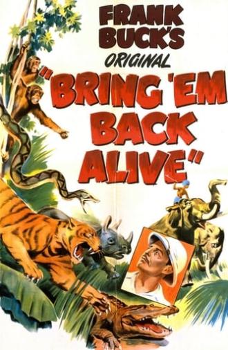 Bring 'Em Back Alive (1932)