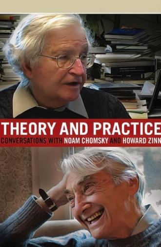 Theory and Practice: Conversations with Noam Chomsky and Howard Zinn (2010)