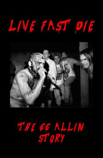 Live Fast Die - The GG Allin Story (2008)