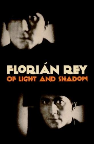 Florián Rey: Of Light and Shadow (2022)