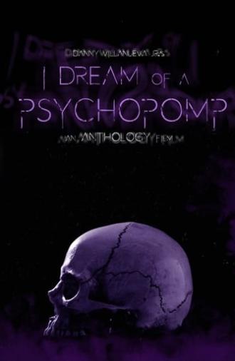 I Dream of a Psychopomp (2021)