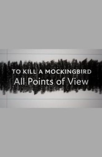 To Kill a Mockingbird: All Points of View (2022)