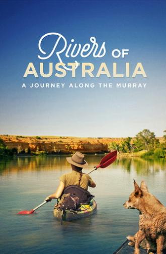 Rivers of Australia: A Journey Along the Murray (2019)