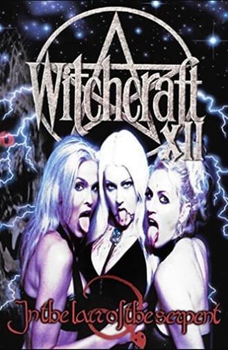 Witchcraft XII: In the Lair of the Serpent (2004)