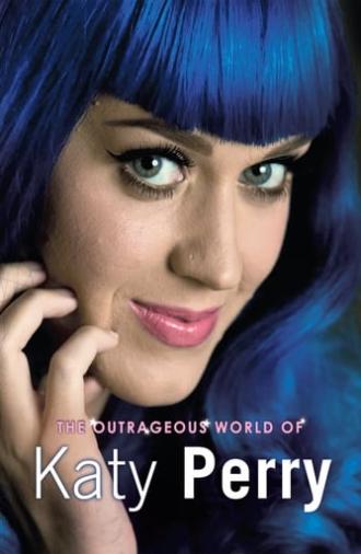 Katy Perry: The Outrageous World of Katy Perry (2013)