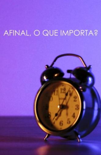 Afinal, o que importa? (2024)