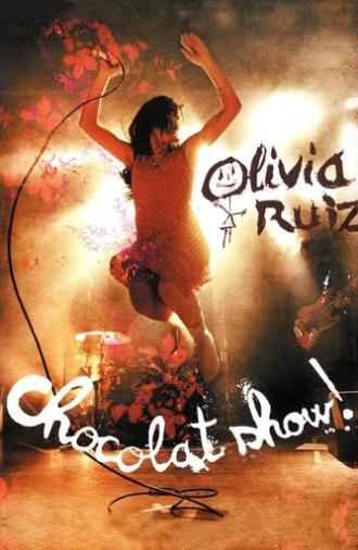Olivia Ruiz : Chocolat show ! (2007)