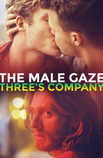 The Male Gaze: Three's Company (2021)