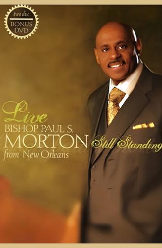 Bishop Paul S. Morton: Still Standing (2007)