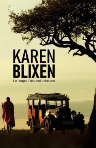 Karen Blixen : Le songe d'une nuit africaine (2016)