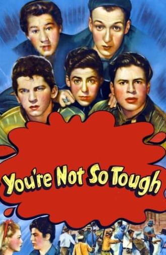 You're Not So Tough (1940)