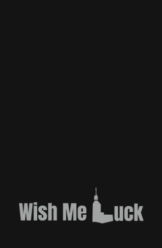 Wish Me Luck (2024)