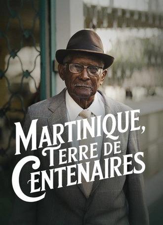 Martinique, terre de centenaires (2025)