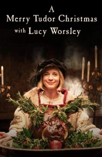 A Merry Tudor Christmas with Lucy Worsley (2019)