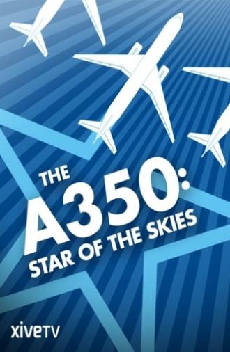 The A350: Star of the Skies (2015)