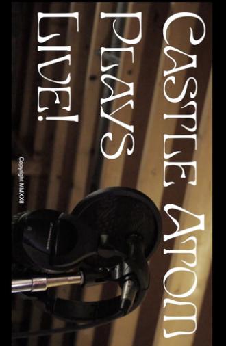 Castle Atom Plays Live! (2022)