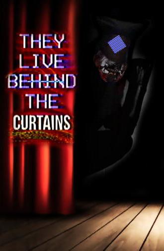 They Live Behind The Curtains (2025)